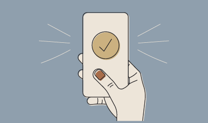 A hand holding a smartphone with a check mark, symbolizing ease and reassurance.